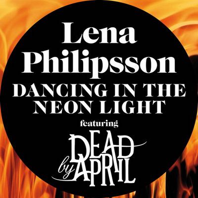 Lena Philipsson & Dead By April - Dancing in the Neon Light (single 2011)