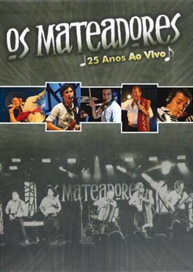 baixar mp3 gratis Os Mateadores   25 Anos Ao Vivo (áudio DVD)   2011