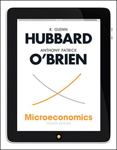Microeconomics by R. Glenn Hubbard, 4th Edition Microeconomics by R. Glenn Hubbard, 4th Edition