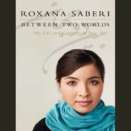 Between Two Worlds My Life and Captivity in Iran (Audiobook) Between Two Worlds My Life and Captivity in Iran (Audiobook)