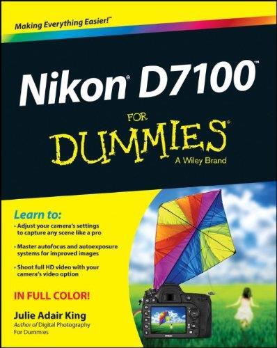 Nikon D7100 For Dummies By Julie Adair King (EPUB+PDF) Nikon D7100 For Dummies By Julie Adair King (EPUB+PDF)
