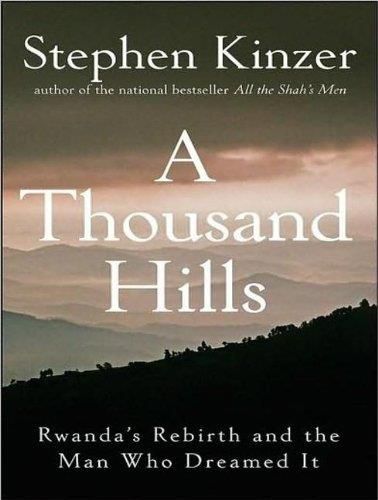 A Thousand Hills: Rwanda's Rebirth and the Man Who Dreamed it (Audiobook) A Thousand Hills: Rwanda's Rebirth and the Man Who Dreamed it (Audiobook)