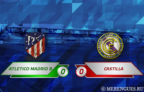 Atletico Madrid B - Real Madrid Castilla 0:0