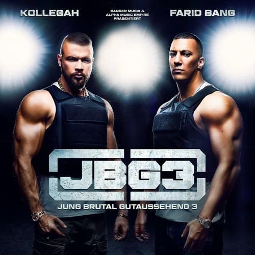 Kollegah & Farid Bang - Jung Brutal Gutaussehend 3 (2017) Kollegah & Farid Bang - Jung Brutal Gutaussehend 3 (2017)