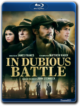 И проиграли бой / In Dubious Battle (2016) BDRip 720p от TeamHD | D И проиграли бой / In Dubious Battle (2016) BDRip 720p от TeamHD | D