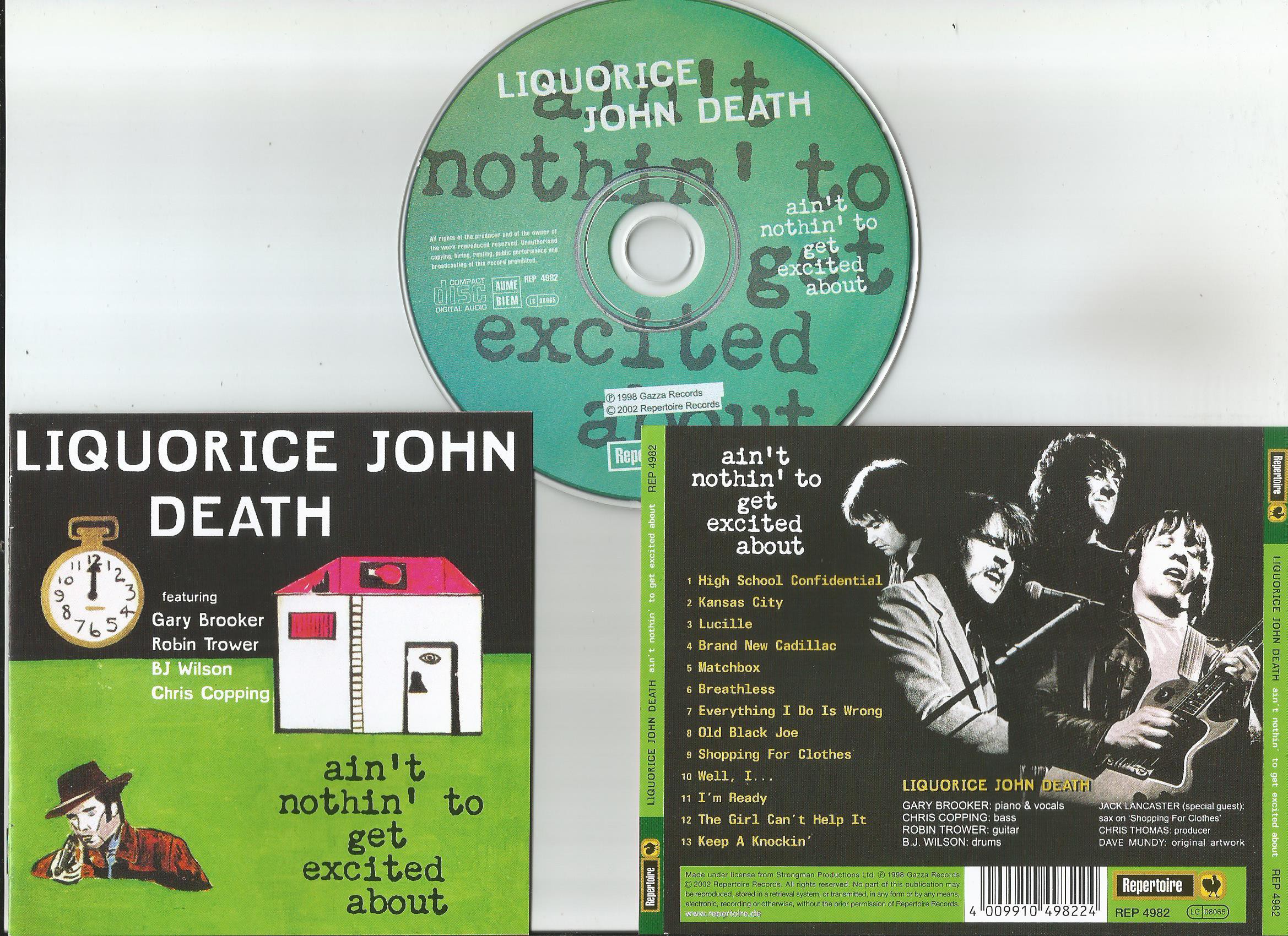 John death. Procol Harum - Liquorice John Death (2002). Liquorice John Death Ain't Nothin to get excited about. Ain't Nothin' to get excited about Procol Harum.