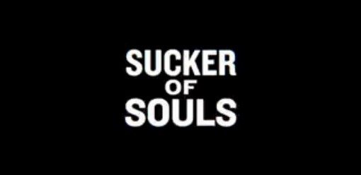 Sucker of souls.jpg
