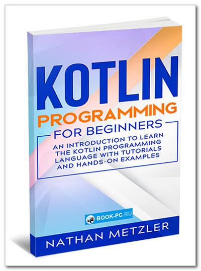 Kotlin Programming For Beginners: An Introduction To Learn The Kotlin ...