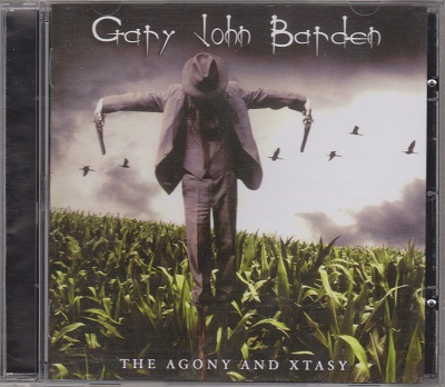 Gary John Barden - The Agony And Xtasy (2006)