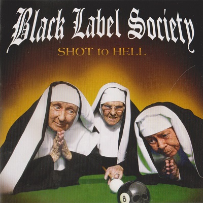 Black Label Society - Shot to Hell (2006) Black Label Society - Shot to Hell (2006)