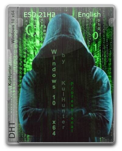 Windows 10 (v21h2) PRO by KulHunter v8 (esd) (x64) (2022) Eng