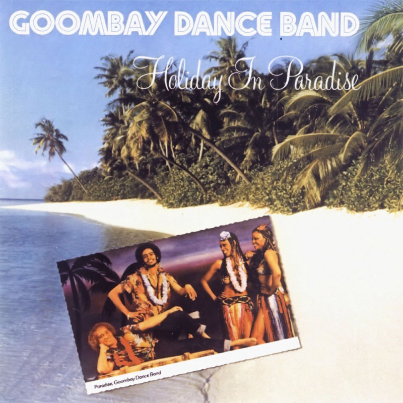 GOOMBAY DANCE BAND - HOLLIDAY IN PARADISE 1981