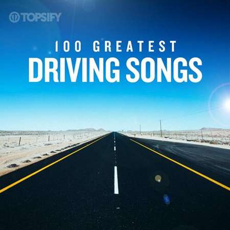 VA - 100 Greatest Driving Songs (2022) MP3