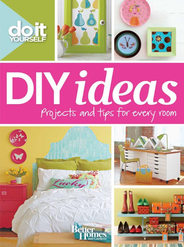 Do It Yourself - DIY Ideas Projects and Tips for Every Room.jpg