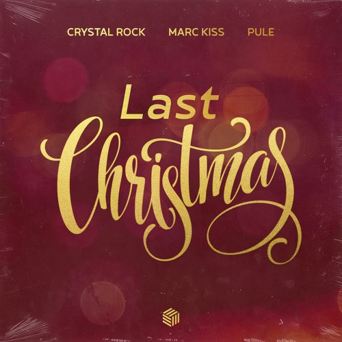 Crystal Rock feat Marc Kiss & Pule - Last Christmas (Extended Mix) [2022]