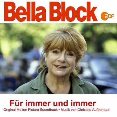 Bella Block: Für immer und immer Soundtrack