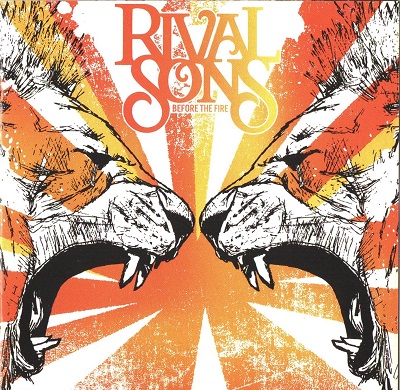 Rival Sons ‎– Before The Fire (2009)