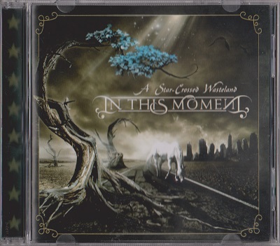In This Moment - A Star-Crossed Wasteland (2010)