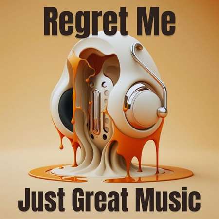 VA - Regret Me - Just Great Music (2023) FLAC