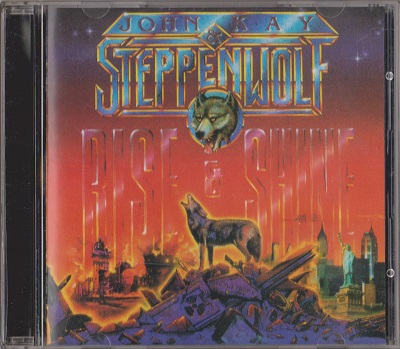 John Kay & Steppenwolf - Rise & Shine (1990)