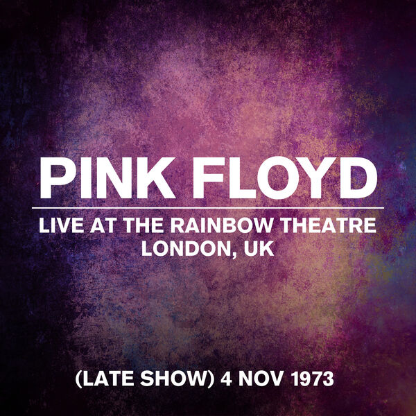 Pink Floyd- Live At The Rainbow Theatre, Late Show, London, UK, 4 November 19... 9bd3a04b8591e022faaa4453ca20e6a0