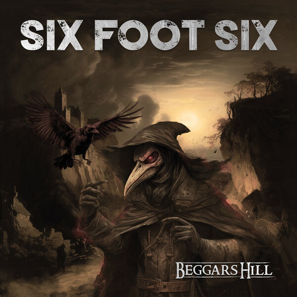 Six Foot Six- Beggar's Hill 2023 16Bit-44.1kHz [FLAC]  41e128c6e4f2b0c4cd8c0262ecae366e