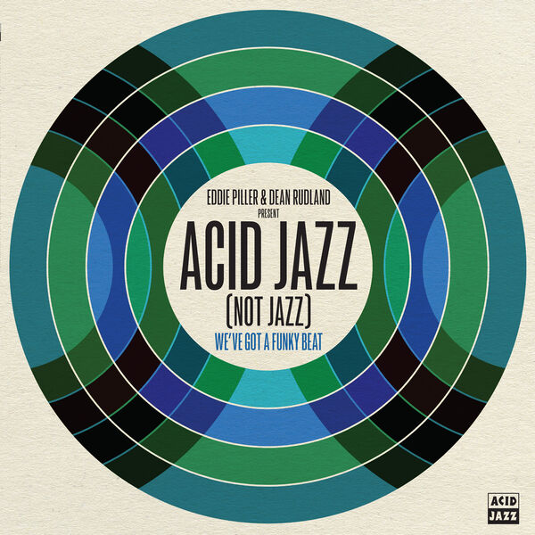 V.A. - Eddie Piller & Dean Rudland present. Acid Jazz Not Jazz We ve Got A Funky Beat 2024 Alternativa e indie Flac 16-44  Db1b12d7b85d57c10b55db9ef28efaa6