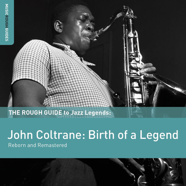 John Coltrane - Rough Guide To John Coltrane 2012 [FLAC]  0265c8b59e5985568329b4a8d1333e54