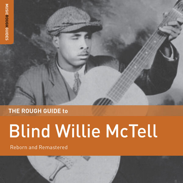 Blind Willie McTell - Rough Guide to Blind Willie Mctell 2018 [FLAC]  107c91ea54807ce1f56308899acca8a7