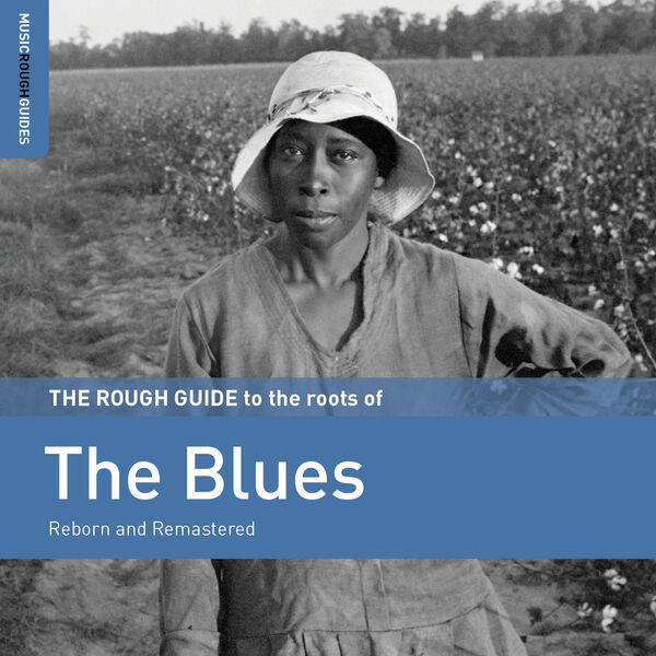 Various Artists - Rough Guide to the Roots of the Blues 2020 [FLAC]  56c77314939d198a549cd3eded20281d