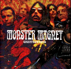 Monster Magnet - Greatest Hits 2003 [FLAC] 88  63985df1a44ad5108c1acbc307df5fec