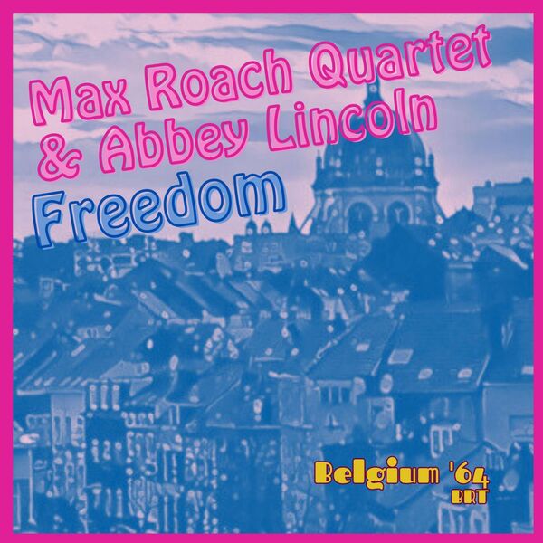 Abbey Lincoln - Freedom Live Belgium 64 2023 16Bit-44.1kHz [FLAC]  13c53343f04cdd8d16abfc7d332e7d9c