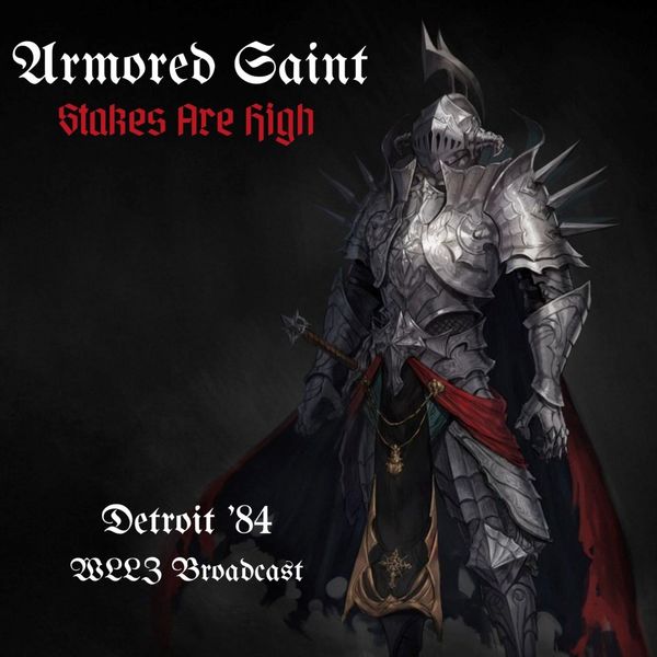 Armored Saint - Stakes Are High Live In Detroit 84 2022 16Bit-44.1kHz [FLAC]  2104b0a651682da81ec1ec7f2094f706