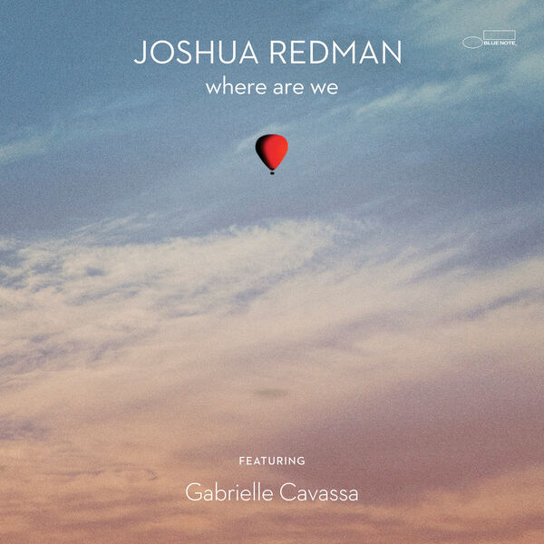 Joshua Redman - Where Are We 2023 Jazz Flac 24-96  5b3926c8acec3bf0ba95a0aad3f8dc28