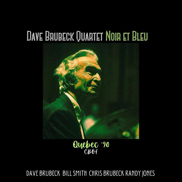 Dave Brubeck - Noir Et Bleu Live Quebec 90 2023 16Bit-44.1kHz [FLAC] (248.46 MB) 218040eb0b163dabc2b8eb20ae311003