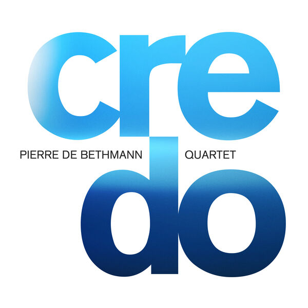 Pierre De Bethmann Quartet - Credo 2024 24bit-96khz Flac (942.19 MB) 14d3b6a1d3f0423df0205b8c5af1c916