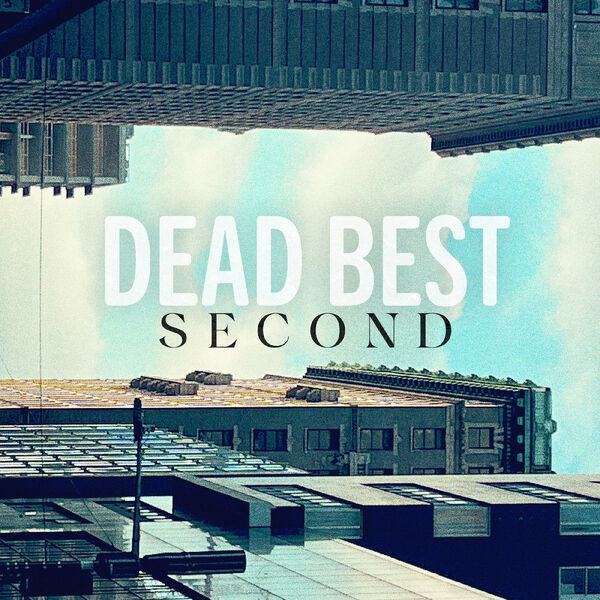 Dead Best - Second 2024 24Bit-44.1kHz [FLAC] (262.91 MB) 55d91aefb30b43e3ba3d377cadda38f6