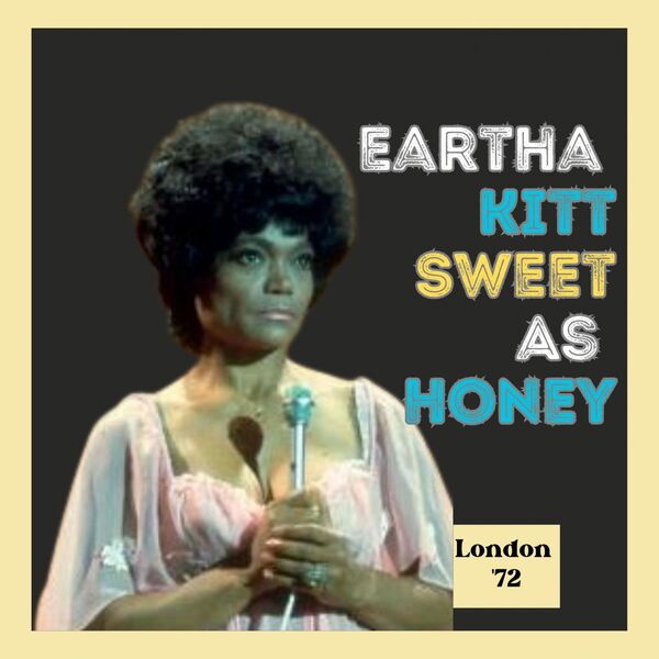 Eartha Kitt - Sweet As Honey Live London 72 2023 24Bit-44.1kHz [FLAC] (226.21 MB) 1bef82326c8b224715d65897947cde98