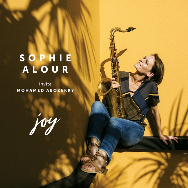 Sophie Alour - Joy - 2020 - WEB [FLAC] 16BITS 44.1KHZ-EICHBAUM (237.07 MB) E3fcf958e47949f6a4b244424aabea49