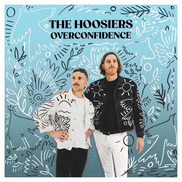 The Hoosiers- Overconfidence 2024 24Bit-44.1kHz [FLAC] (646.62 MB) 90473d3ff4f2ce6f9947f9139e454d83