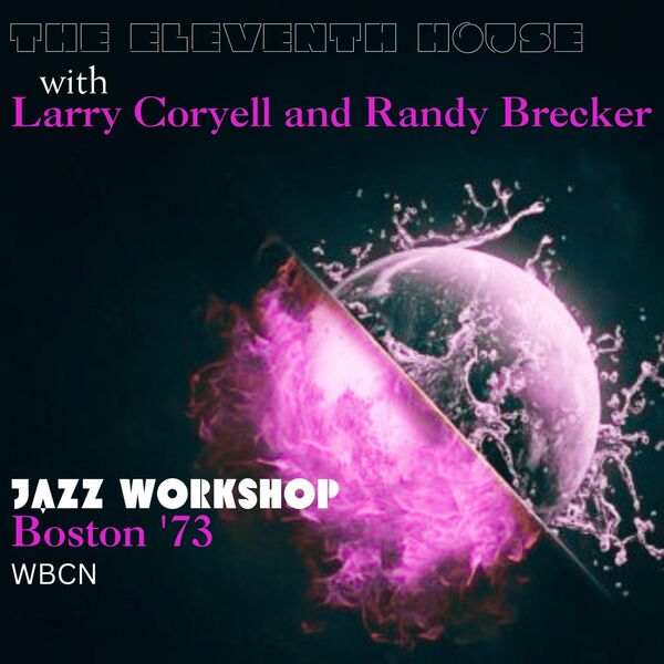 Larry Coryell- Jazz Workshop Live Boston 73 2023 16Bit-44.1kHz [FLAC] (293.45 MB) 92b9db08070e0e2f33fc74298422baf8