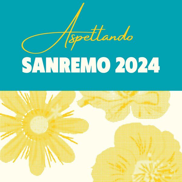 Various Artists- Aspettando Sanremo 2024 2024 Mp3 [320kbps] 144a2aa57f297f37f072851d7dca0780