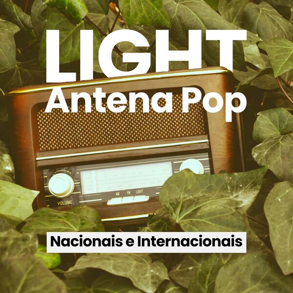 Various Artists- Light Antena Pop- Nacionais E Internacionais 2024 Mp3 [320kbps] A04483b3dad6b56e22791a8bc1624ab2