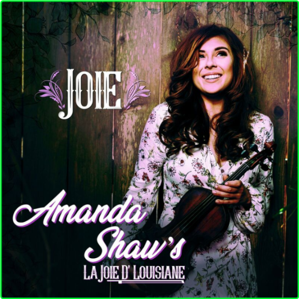 Amanda Shaw La Joie D'Louisiane (2024) WEB [FLAC] 16BITS 44 1KHZ 6b9e76940afcb304dd26e5799a1fe23c