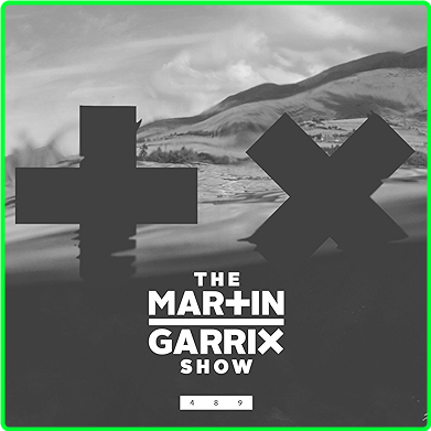 MARTIN GARRIX The Martin Garrix Show #489 (2024) WEB [320 Kbps] 89667d4ceb81cd39ee8204284fb72458