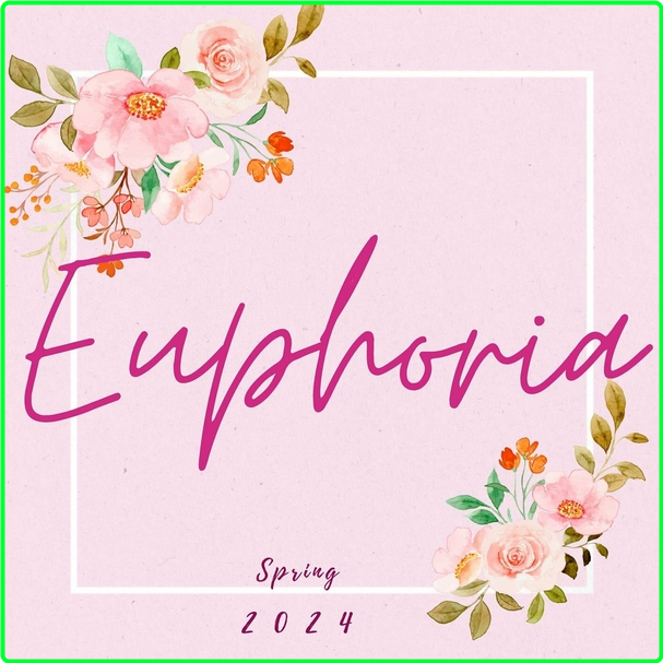 VA Euphoria Spring (2024) WEB [320 Kbps] 26a5492c2cfbf6404ecf7260e476c2ea