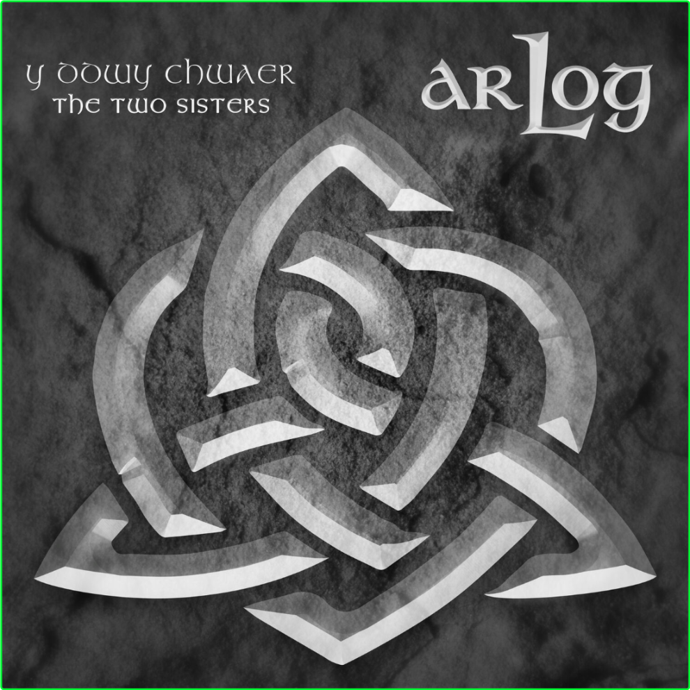 Ar Log Y Ddwy Chwaer The Two Sisters (2024) WEB [FLAC] 16BITS 44 1KHZ 39020c1cb3dba2002a94e76db7d7fb74