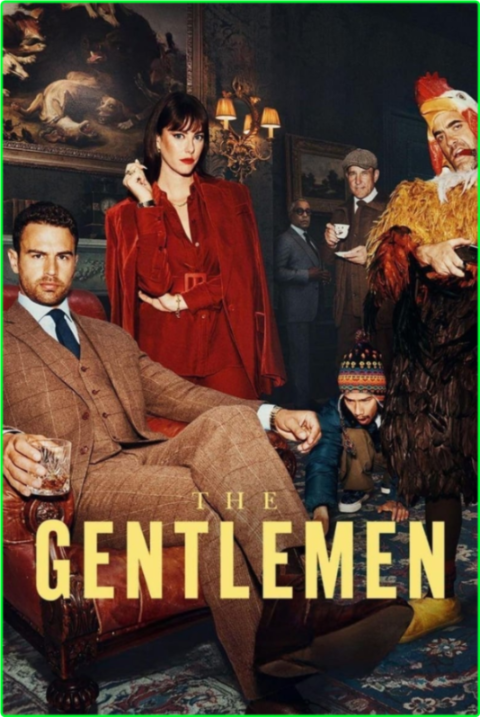 The Gentlemen (2024) S01[E01-E08] [1080p] (x265) [6 CH] 427d413e60c355326333035e8459016b