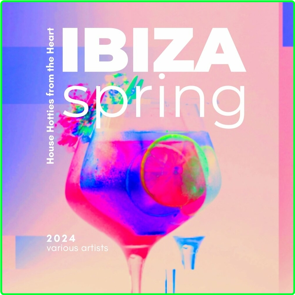 VA Ibiza Spring (2024) House Hotties From The Heart (2024) WEB [320 Kbps] 50b458e8b75e0f54f7bd5a2db27ceae3