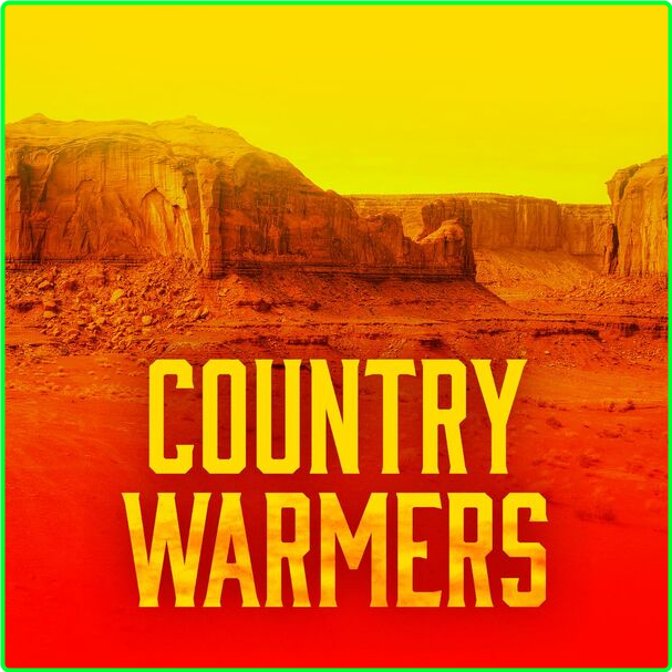 Various Artists - Country Warmers (2024) [320 Kbps] B4437a80dda1ddda55274023dbf441f5